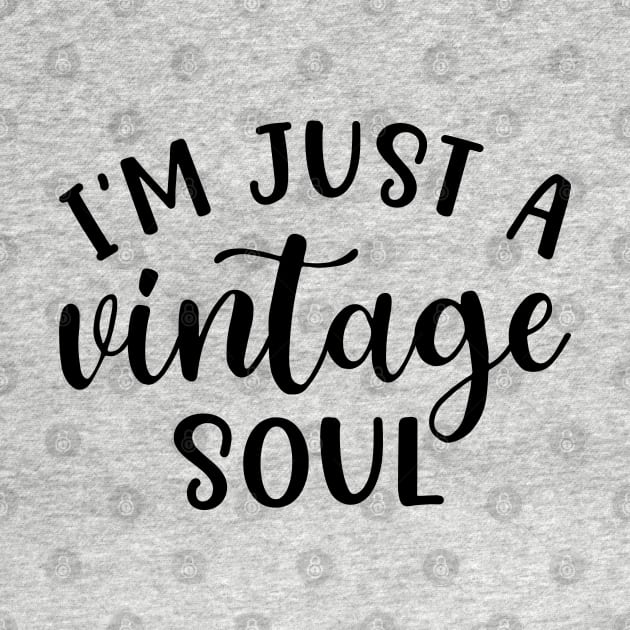 I’m Just A Vintage Soul Thrifting Antique Cute Funny by GlimmerDesigns